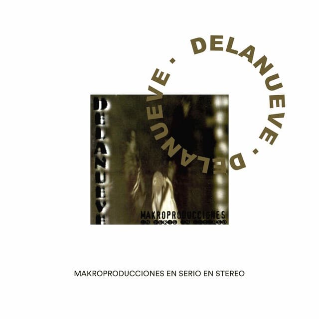 Delanueve - Makro Producciones en Serio en Stereo